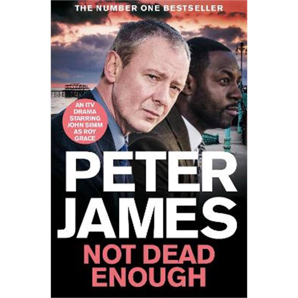 Not Dead Enough: NOW A MAJOR ITV DRAMA STARRING JOHN SIMM (Paperback) - Peter James